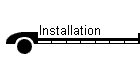 Installation